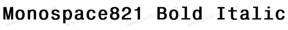 Monospace821 Bold Italic字体转换